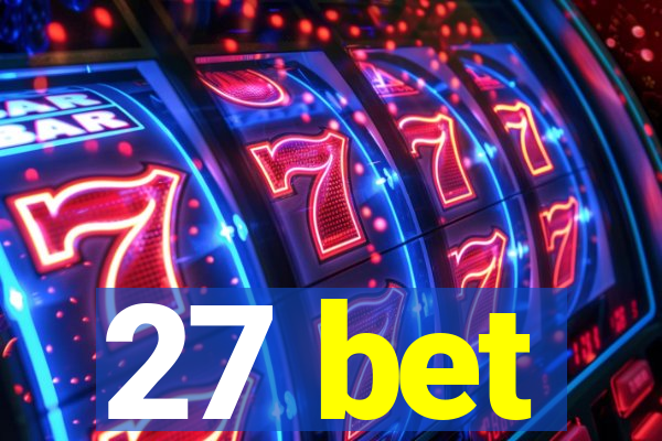 27 bet